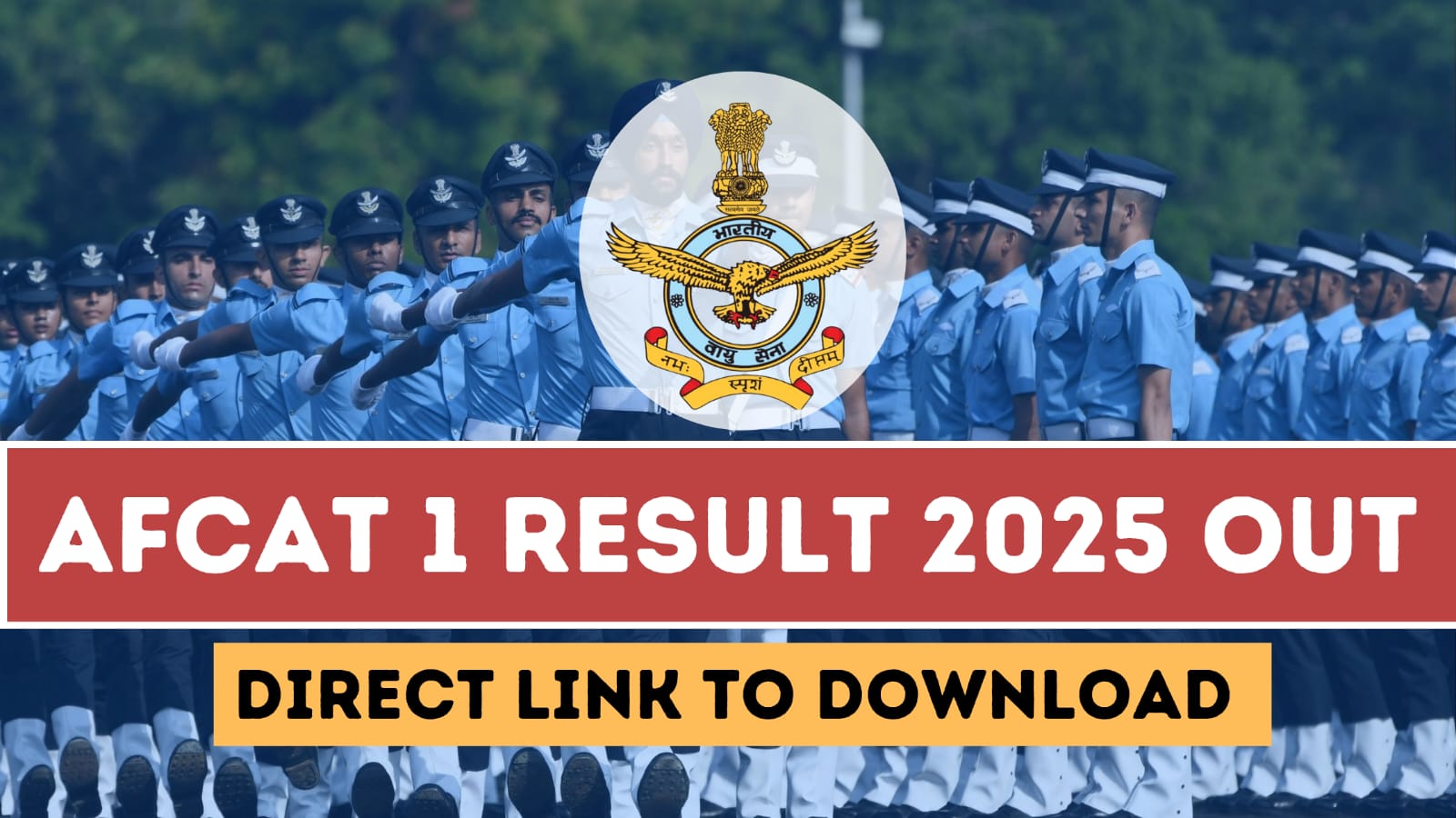 AFCAT Result 2025 Out for 336 Vacancies, Check here from Direct Link