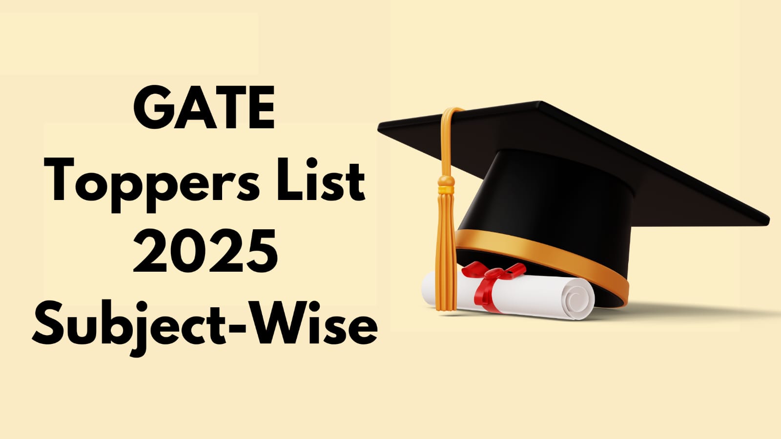 GATE Toppers List 2025, Check Subject-Wise Toppers Name